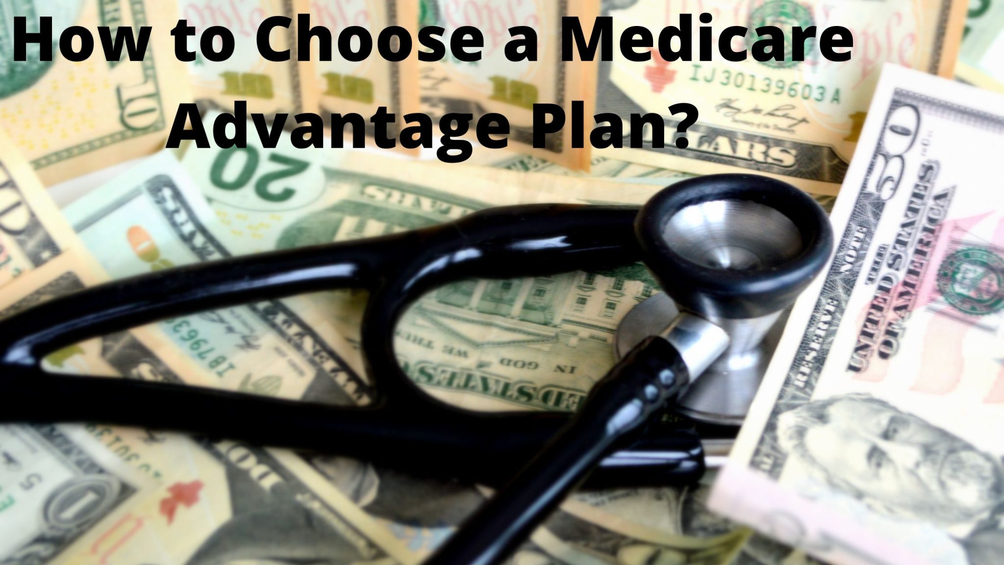 How To Choose A Medicare Advantage Plan - MyAllSaversConnect