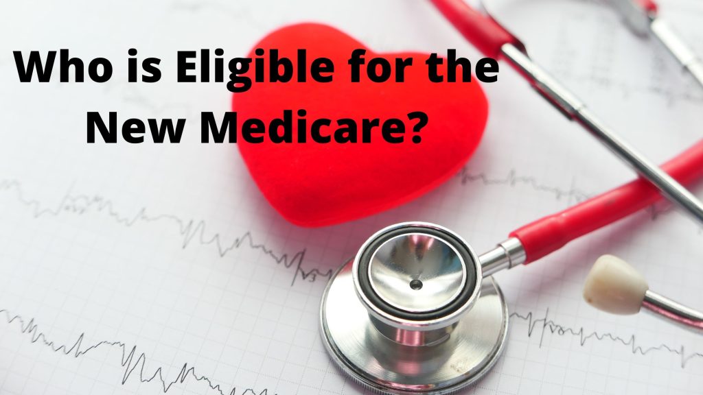 Who is Eligible for the New Medicare - MyAllSaversConnect